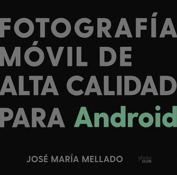 portada Fotografia Movil de Alta Calidad Para Android (in Spanish)