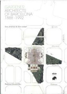 portada Gardener Architects of Barcelona 1888-1992 (in English)