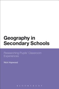 portada Geography in Secondary Schools: Researching Pupils' Classroom Experiences (in English)