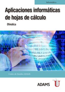Libro Aplicaciones Informáticas de Hojas de Cálculo. Ofimática, Centro De  Estudios Adams, ISBN 9789587628661. Comprar en Buscalibre