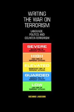 portada writing the war on terrorism: language, politics and counter-terrorism