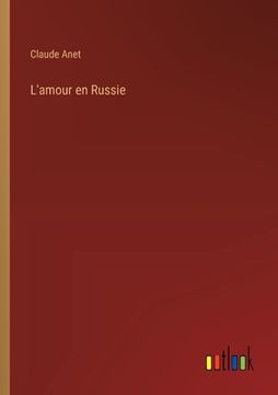 portada L'amour en Russie (en Francés)