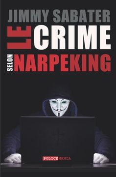 portada Le Crime selon Narpeking (en Francés)