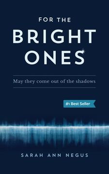 portada For the Bright Ones: May they come out of the shadows (in English)