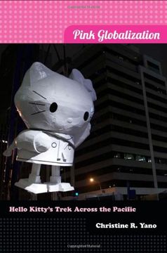 portada Pink Globalization: Hello Kitty's Trek Across the Pacific (en Inglés)