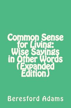 portada common sense for living: wise sayings in other words (expanded edition)