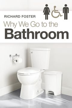 portada Why We Go to the Bathroom (en Inglés)
