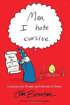 portada Man, I Hate Cursive: Cartoons for People and Advanced Bears