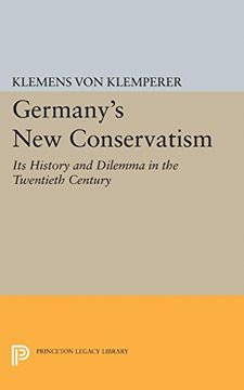 portada Germany's New Conservatism: Its History and Dilemma in the Twentieth Century (Princeton Legacy Library)