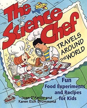 portada The Science Chef Travels Around the World: Fun Food Experiments and Recipes for Kids 