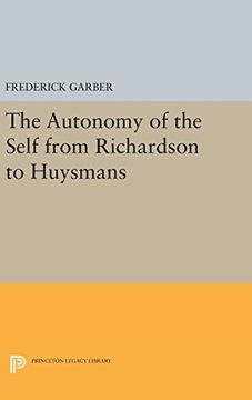 portada The Autonomy of the Self From Richardson to Huysmans (Princeton Legacy Library) (en Inglés)