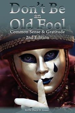 portada don't be an old fool (en Inglés)