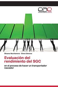 portada Evaluación del Rendimiento del Sgc: En el Proceso de Hacer un Transportador Rascador (in Spanish)