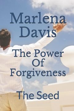 portada The Power Of Forgiveness: The Seed (en Inglés)