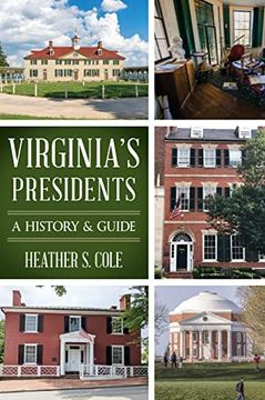portada Virginia'S Presidents: A History & Guide (en Inglés)