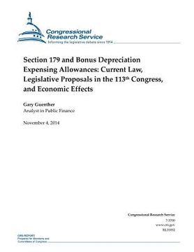 portada Section 179 and Bonus Depreciation Expensing Allowances: Current Law, Legislative Proposals in the 113th Congress, and Economic Effects