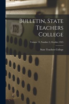 portada Bulletin, State Teachers College; Volume 13, Number 2, October 1925 (en Inglés)