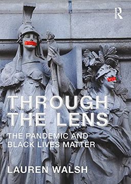 portada Through the Lens: The Pandemic and Black Lives Matter (en Inglés)