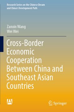 Cross-Border Economic Cooperation Between China and Southeast Asian Countries (en Inglés)
