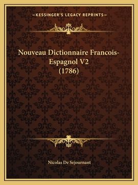 portada Nouveau Dictionnaire Francois-Espagnol V2 (1786) (in French)