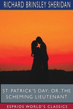 portada St. Patrick's Day; or, The Scheming Lieutenant (Esprios Classics) (en Inglés)