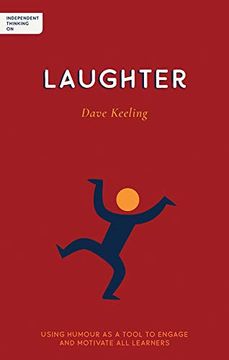 portada Independent Thinking on Laughter: Using Humour as a Tool to Engage and Motivate All Learners (en Inglés)