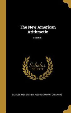 portada The New American Arithmetic; Volume 1