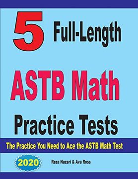 portada 5 Full-Length Astb Math Practice Tests: The Practice you Need to ace the Astb Math Test (en Inglés)