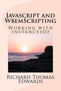portada Javascript and WbemScripting: Working with InstancesOf (en Inglés)
