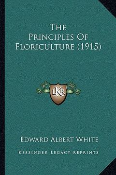 portada the principles of floriculture (1915)