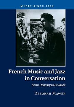 portada French Music and Jazz in Conversation (Music Since 1900) 