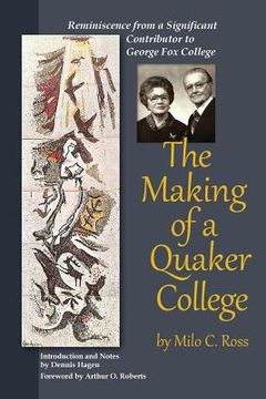 portada The Making of a Quaker College (en Inglés)