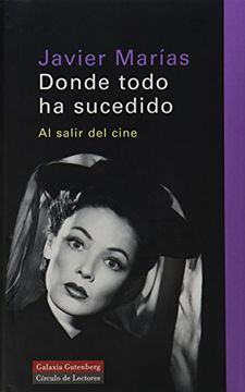 portada Donde Todo ha Sucedido: Al Salir del Cine (in Spanish)
