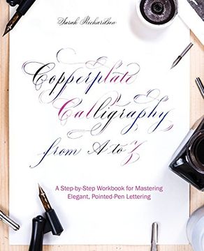 portada Copperplate Calligraphy From a to z: A Step-By-Step Workbook for Mastering Elegant, Pointed-Pen Lettering (en Inglés)