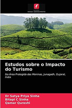 portada Estudos Sobre o Impacto do Turismo: Na Área Protegida das Meninas, Junagadh, Gujarat, Índia (en Portugués)