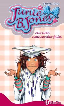 portada Junie b. Jones eta Urte Amaierako Festa (Euskara - 6 Urte + - Pertsonaiak - Junie b. Jones) (in Basque)