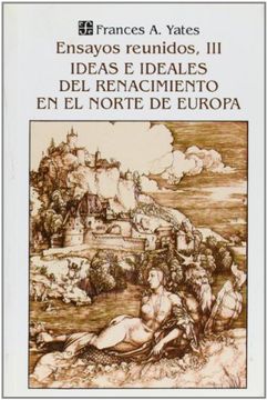 portada Ensayos Reunidos (t. Iii): Ideas e Ideales del Renacimiento en el Norte de Europa