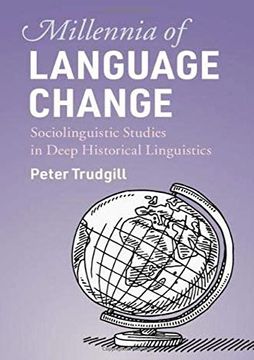 portada Millennia of Language Change: Sociolinguistic Studies in Deep Historical Linguistics (en Inglés)