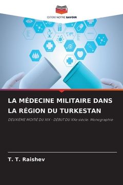 portada La Médecine Militaire Dans La Région Du Turkestan (en Francés)