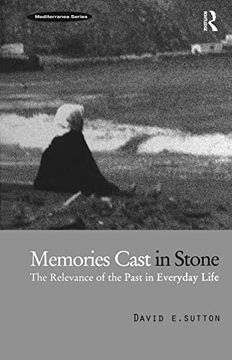 portada Memories Cast in Stone: The Relevance of the Past in Everyday Life (Mediterranea) (en Inglés)