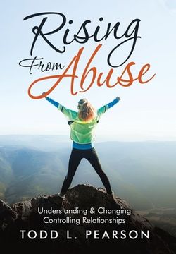 portada Rising from Abuse: Understanding & Changing Controlling Relationships (en Inglés)