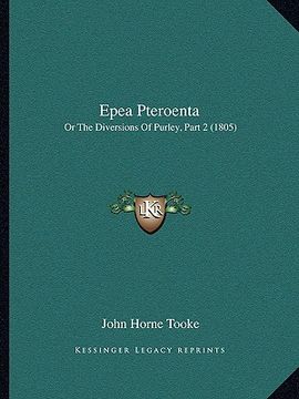 portada epea pteroenta: or the diversions of purley, part 2 (1805) (en Inglés)