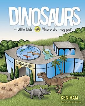 portada Dinosaurs for Little Kids: Where did They go? 