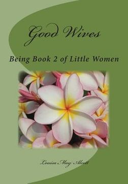 portada Good Wives: Being Book 2 of Little Women (en Inglés)