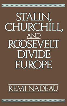 portada Stalin, Churchill, and Roosevelt Divide Europe (en Inglés)