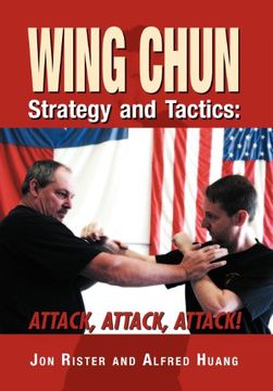 portada Wing Chun Strategy and Tactics: Attack, Attack, Attack (en Inglés)