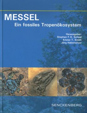 portada Messel - ein Fossiles Tropenökosystem (Senckenberg-Buch) (en Alemán)