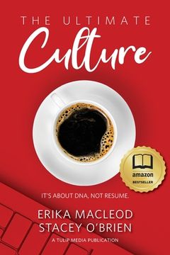 portada The Ultimate Culture: It's About DNA, Not Resume (en Inglés)