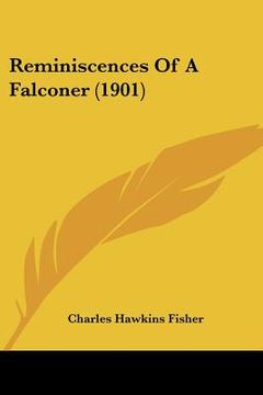 portada reminiscences of a falconer (1901) (in English)
