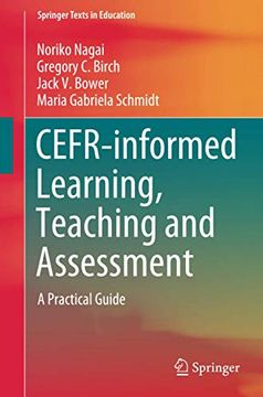 portada Cefr-Informed Learning, Teaching and Assessment: A Practical Guide (Springer Texts in Education) (in English)